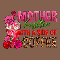 Mother Hustler Wt A Side Of Coffee Zipper Hoodie | Teevron