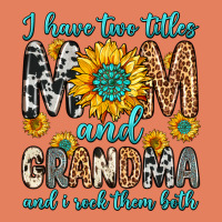 I Have Two Titles Mom And Grandma And I Rock Them Classic Tee | Teevron