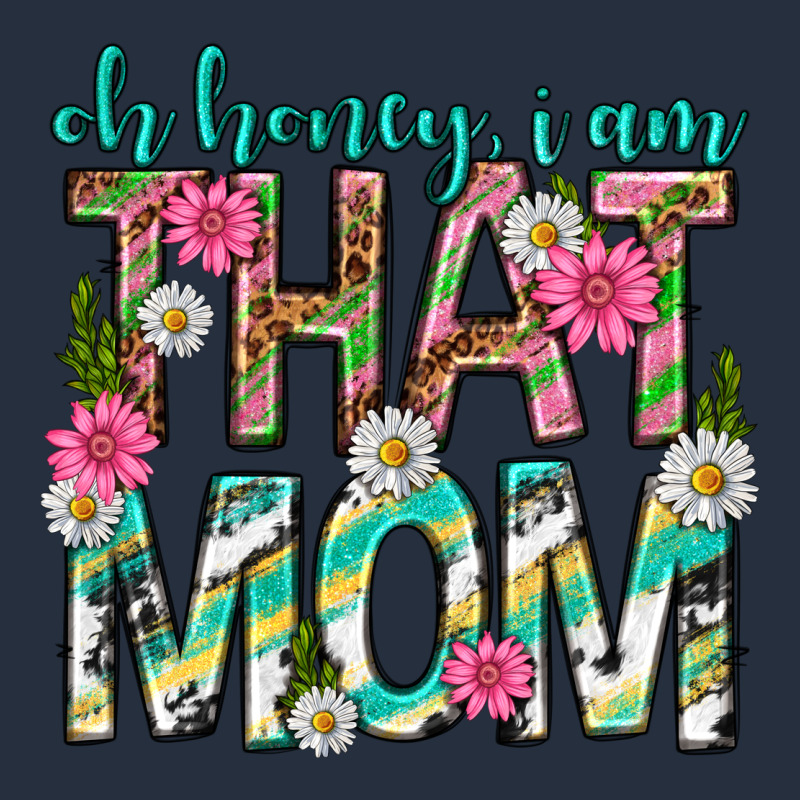 Oh Honey I Am That Mom Mothers Day Zipper Hoodie by texasbilliewilder | Teevron