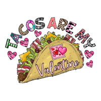 Tacos Are My Valentine | Teevron
