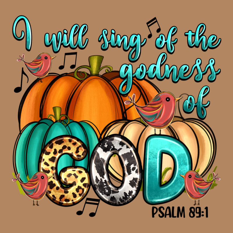 I Will Sing Of The Godness Of God Psalm 89 1 Long Sleeve Tee by RanaPortraitStore | Teevron