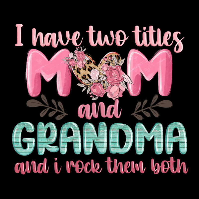 I Have Two Titles Mom And Grandma And I Rock Them Urban Hoodie by MaliasSmallBusiness | Teevron