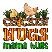 chicken nugs mama hugs | Teevron