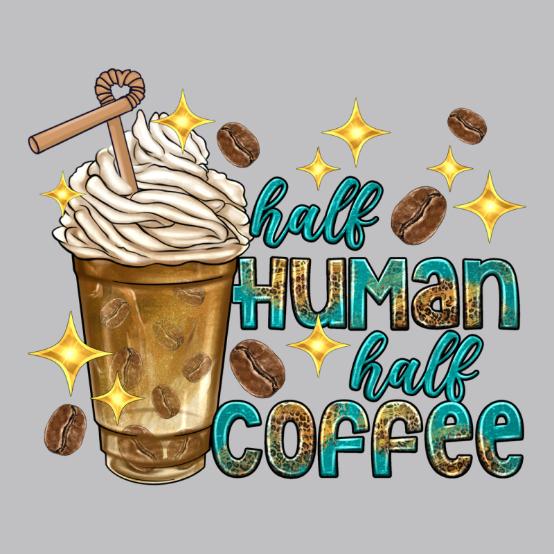Half Human Half Coffee Long Sleeve Tee by texasbilliewilder | Teevron