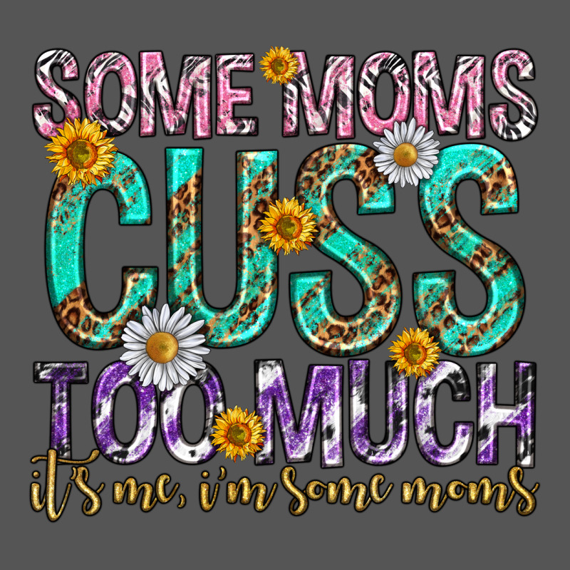Some Moms Cuss Too Much Mothers Day Zipper Hoodie by texasbilliewilder | Teevron