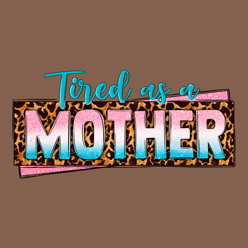 Tired As A Mother Zipper Hoodie by texasbilliewilder | Teevron