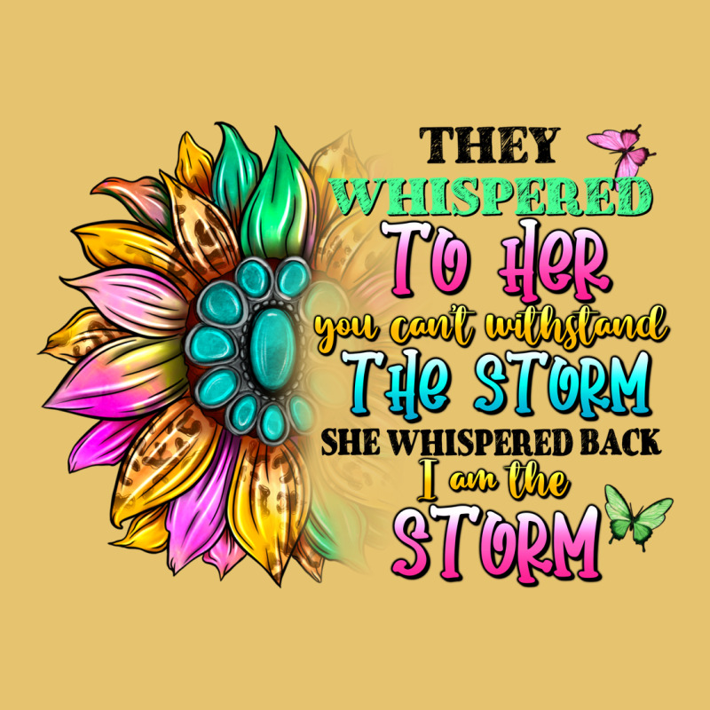 They Whispered To Her You Can't Withstand The Stor Premium Sweatshirt by Artiststas | Teevron