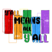 y'all means all y'all | Teevron
