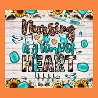 Nursing Is A Work Of Heart Premium Sweatshirt | Teevron