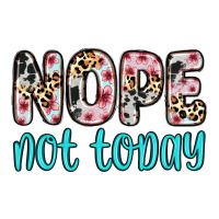 nope not today | Teevron