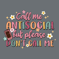 Call Me Antisocial But Please Don't Call Me Premium Hoodie | Teevron