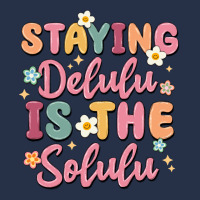 Staying Delulu Is The Solulu Premium Hoodie | Teevron