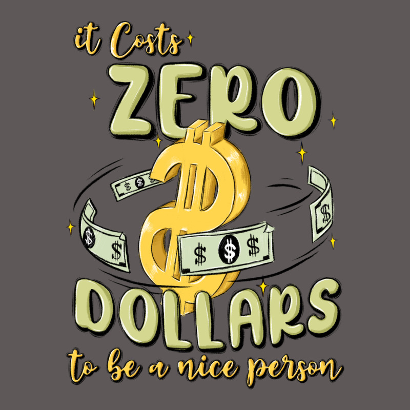 It Costs Zero Dollars To Be A Nice Person Premium Hoodie by MaliasSmallBusiness | Teevron
