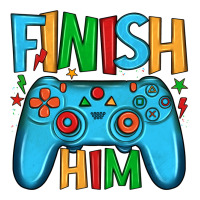 finish him | Teevron