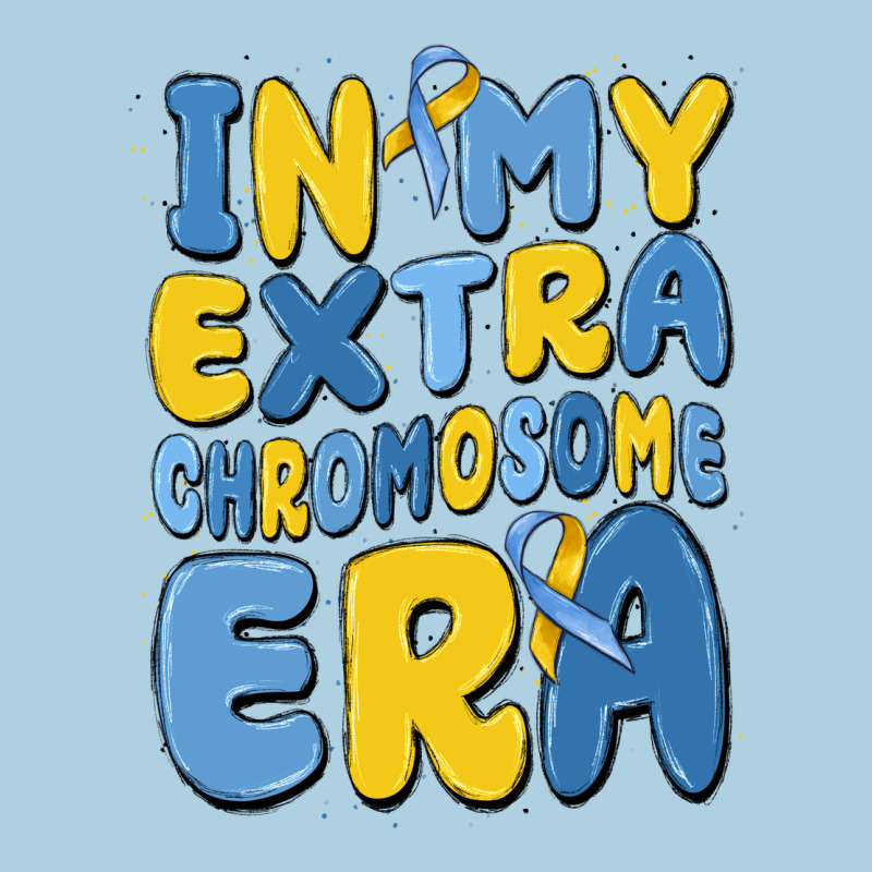 In My Extra Chromosome Era Premium Hoodie by MaliasSmallBusiness | Teevron