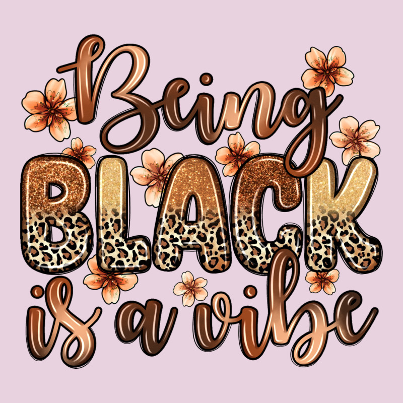 Being Black Is A Vibe Classic Tee by Zillion Design Studio | Teevron
