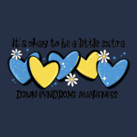 It's Okay To Be Little Extra Down Syndrome Awarene Premium Hoodie | Teevron