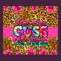 Some Moms Cuss Too Much It's Me I'm Some Moms Classic Tee | Teevron