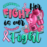 Her Fight Is Our Fight Premium Sweatshirt | Teevron