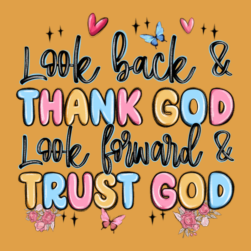 Look Back And Thank God Look Forward And Trust God Premium Hoodie by MaliasSmallBusiness | Teevron