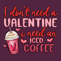 I Don T Need A Valentine I Need An Iced Coffee Urban Hoodie | Teevron