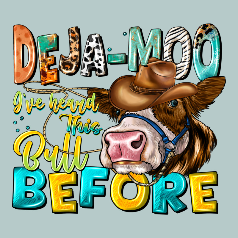 Deja Moo I've Heard Tih Bull Before Heavy Core Tee by CowhideDigitalArt | Teevron