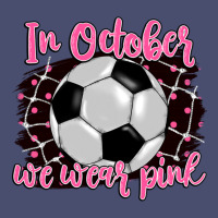 In October We Wear Pink Soccer Vintage Tee | Teevron
