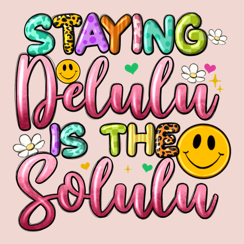 Staying Delulu Is The Solulu Premium Sweatshirt by Artiststas | Teevron
