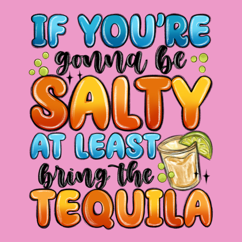 If You're Gonna Be Salty At Least Bring The Tequil Urban Hoodie by MaliasSmallBusiness | Teevron
