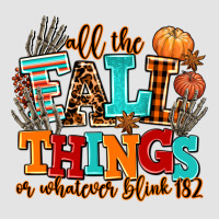 All The Fall Thıngs Or Whatever Premium Sweatshirt | Teevron
