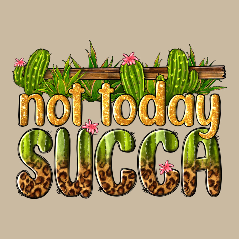 Not Today Succa Long Sleeve Tee by texasbilliewilder | Teevron