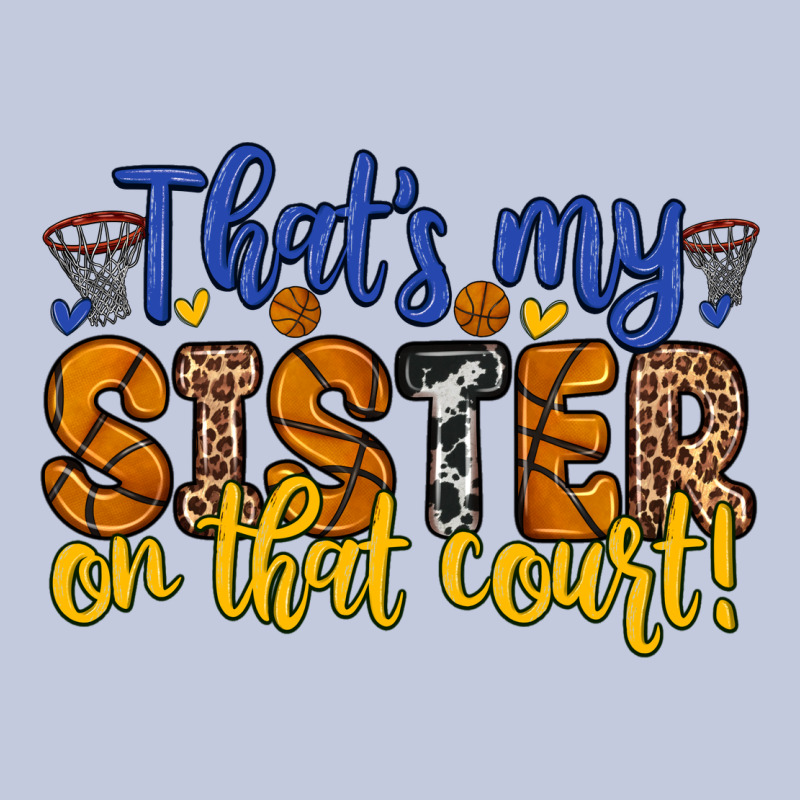 That S My Sister On That Court Long Sleeve Tee by Zillion Design Studio | Teevron
