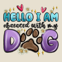 Hello I Am Obsessed With My Dog Urban Hoodie | Teevron
