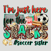 I'm Just Here For The Snacks #soccer Sister Zipper Hoodie | Teevron