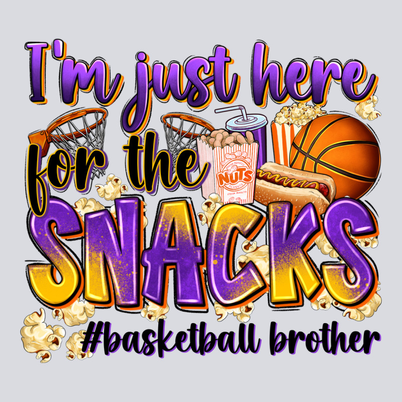 I'm Just Here For The Snacks #basketball Brother Zipper Hoodie by Zillion Design Studio | Teevron