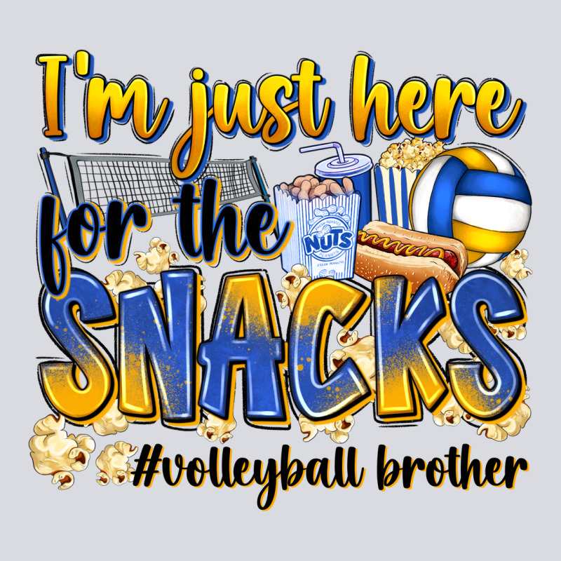 I'm Just Here For The Snacks #volleyball Brother Zipper Hoodie by Zillion Design Studio | Teevron