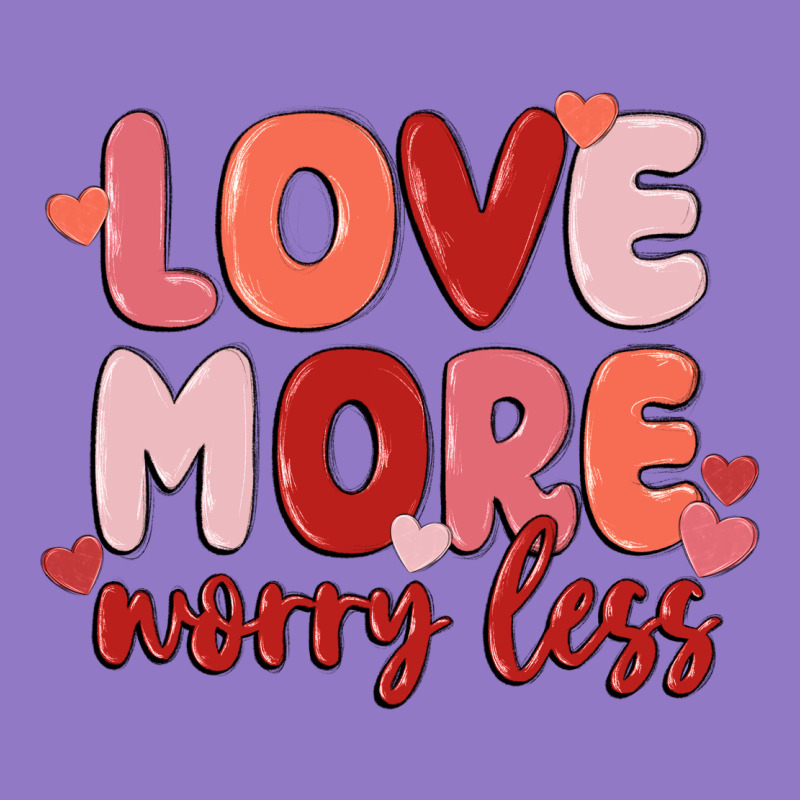 Love More Worry Less Urban Hoodie by MaliasSmallBusiness | Teevron