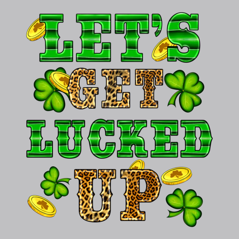 St Patricks Day Lets Get Lucked Up Classic Tee by RanaPortraitStore | Teevron