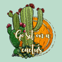 Cactus Go Sit On A Cactus Premium Hoodie | Teevron