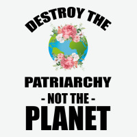 Destroy The Patriarchy Not The Planet Urban Heavy Tee | Teevron