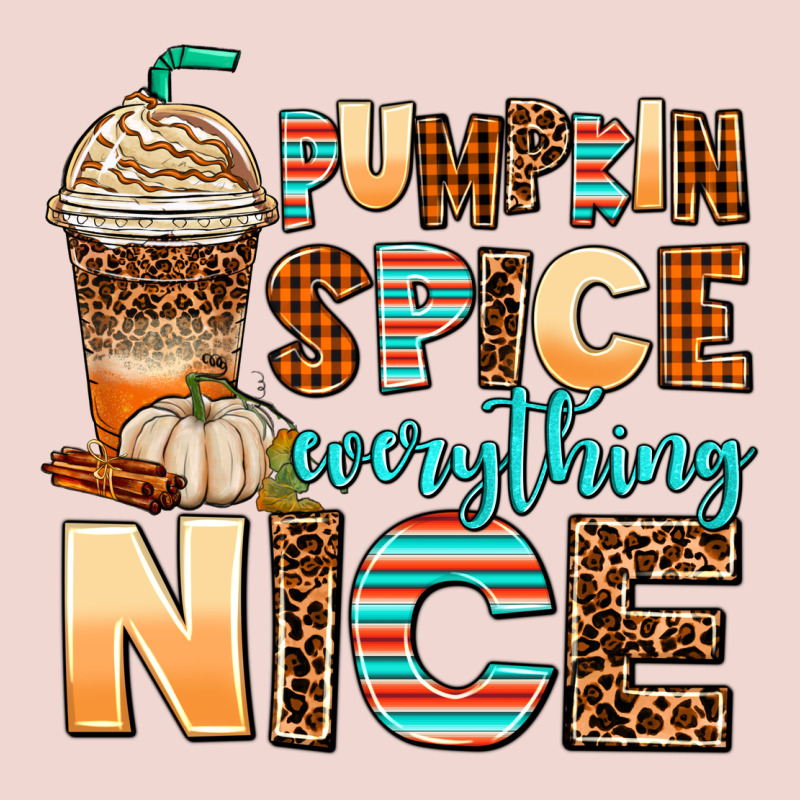 Pumpkin Spice Everything Nice Premium Sweatshirt by AdoDesignShop | Teevron