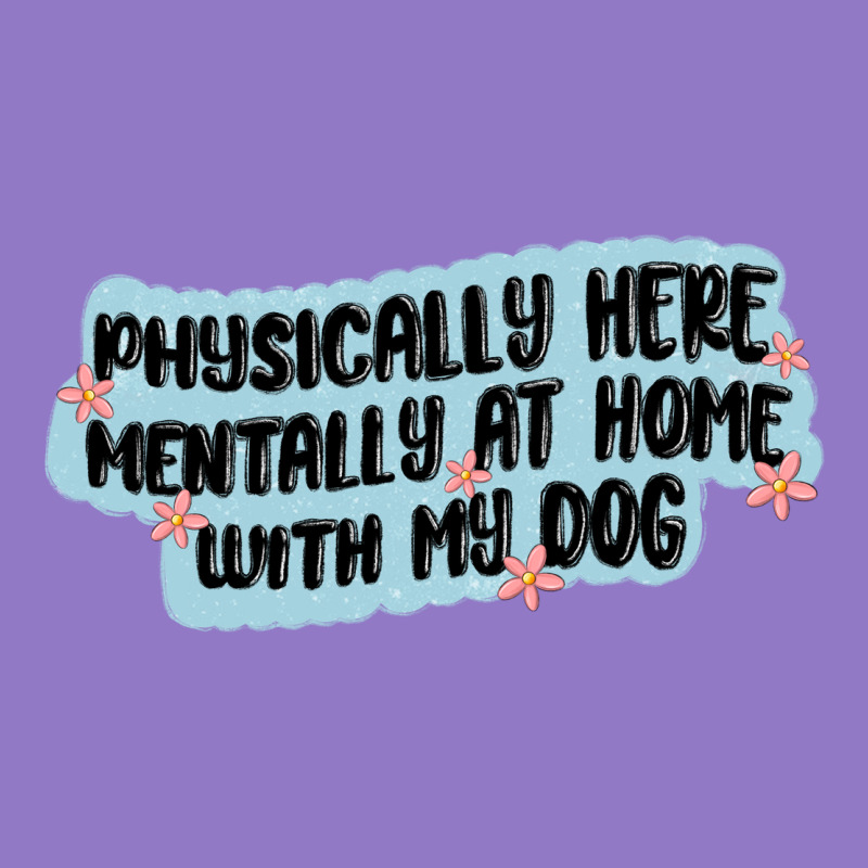 Physically Here Mentally At Home With My Dog Urban Hoodie by MaliasSmallBusiness | Teevron