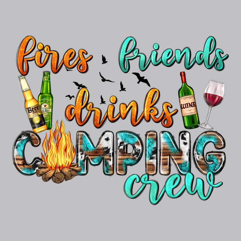 Fires Friends Drinks Camping Crew Long Sleeve Tee by texasbilliewilder | Teevron