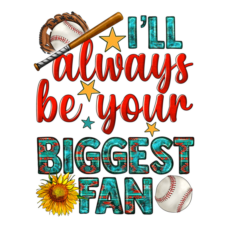 I'll Always Be Your Biggest Fan Baseball Premium Sweatshirt by BundleAndBundleShop | Teevron