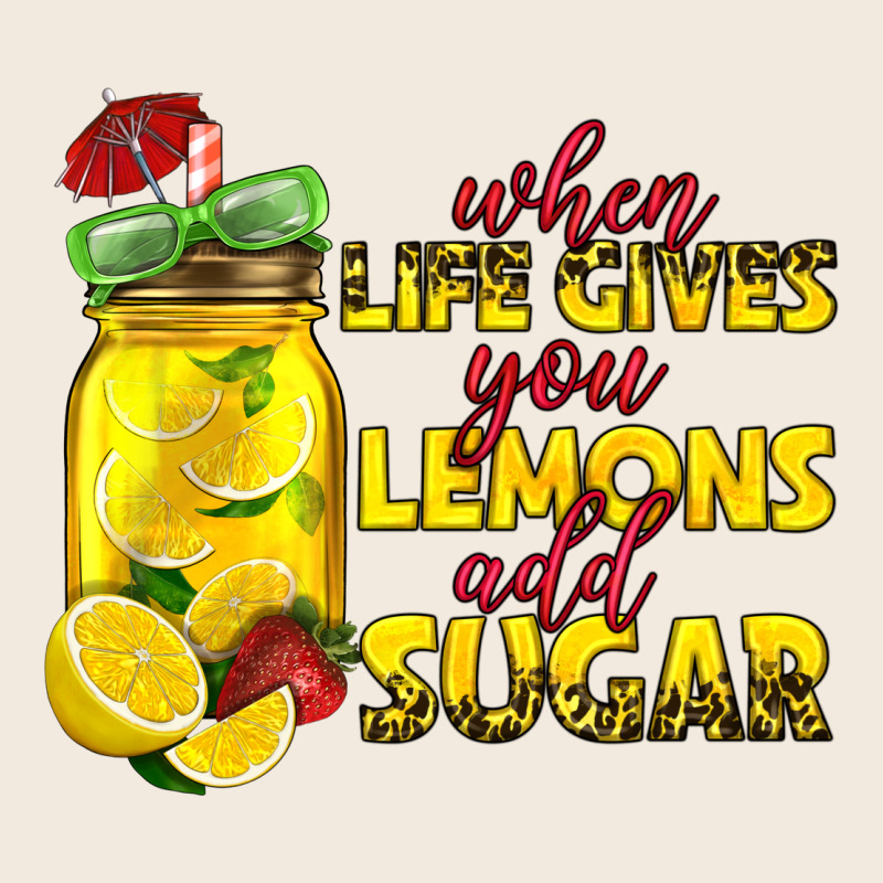 When Life Gives You Lemons Add Sugar Zipper Hoodie by texasbilliewilder | Teevron
