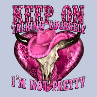 Keep On Talking Yourself Im Not Pretty Western Long Sleeve Tee | Teevron