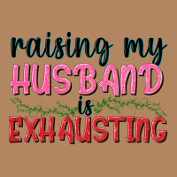 Raising My Husband Is Exhausting Long Sleeve Tee | Teevron