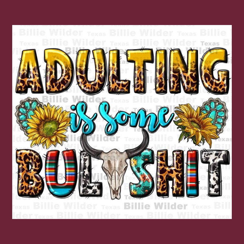 Adulting Is Some Bullshit Long Sleeve Tee by texasbilliewilder | Teevron