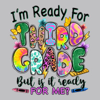 I'm Ready For Third Grade But Is It Ready For Me Long Sleeve Tee | Teevron
