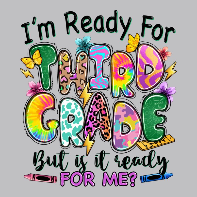 I'm Ready For Third Grade But Is It Ready For Me Long Sleeve Tee by RanaPortraitStore | Teevron